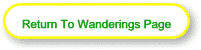 Click Here To Return To Wanderings Main Page